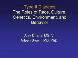 Type II Diabetes The Roles of Race, Culture, Genetics, Environment, and Behavior