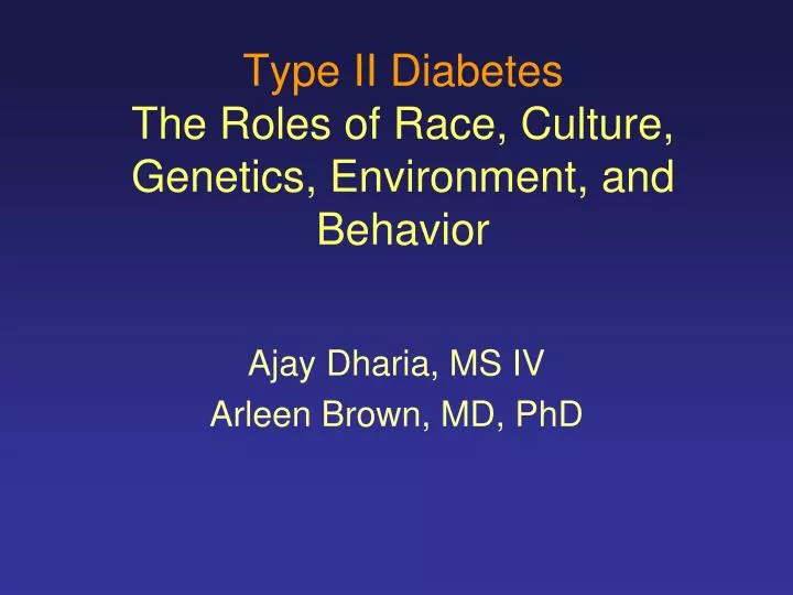 type ii diabetes the roles of race culture genetics environment and behavior