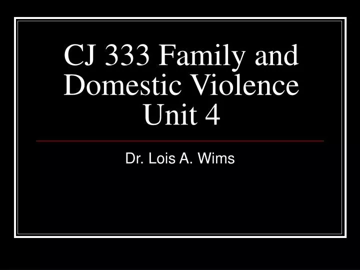 cj 333 family and domestic violence unit 4