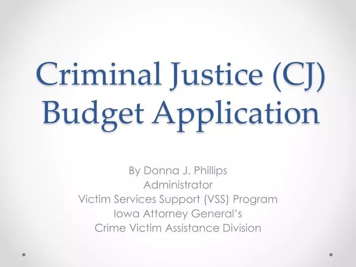 criminal justice cj budget application