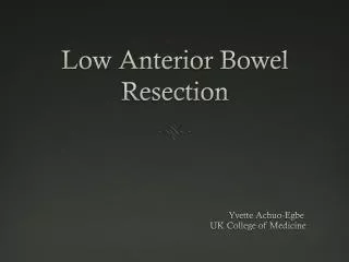 Low Anterior Bowel Resection