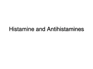 Histamine and Antihistamines