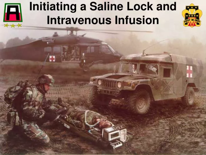 initiating a saline lock and intravenous infusion