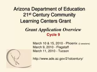 Arizona Department of Education 21 st Century Community Learning Centers Grant