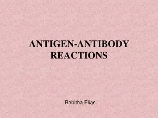 ANTIGEN-ANTIBODY REACTIONS