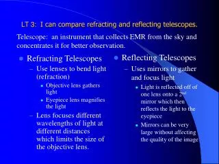 LT 3: I can compare refracting and reflecting telescopes.