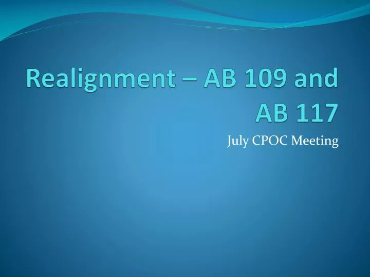 realignment ab 109 and ab 117