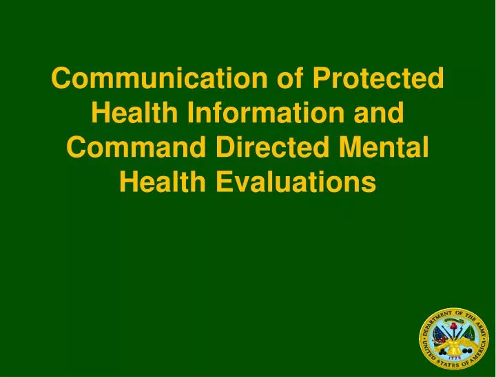 communication of protected health information and command directed mental health evaluations