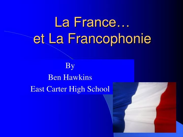 la france et la francophonie