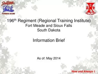 196 th Regiment (Regional Training Institute) Fort Meade and Sioux Falls South Dakota