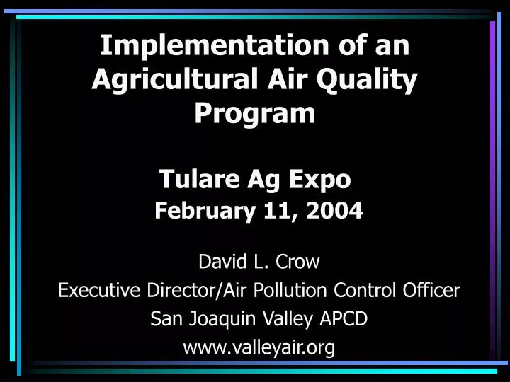 implementation of an agricultural air quality program tulare ag expo february 11 2004