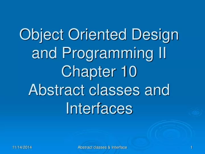 object oriented design and programming ii chapter 10 abstract classes and interfaces