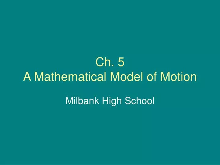 ch 5 a mathematical model of motion