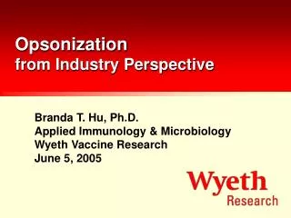 Opsonization from Industry Perspective