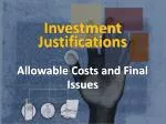 Investment Justifications Allowable Costs and Final Issues - slide 1