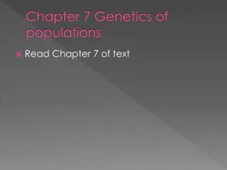 Chapter 7 Genetics of populations