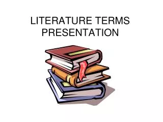 LITERATURE TERMS PRESENTATION
