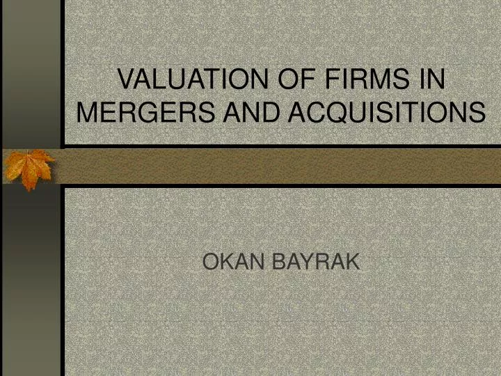 valuation of firms in mergers and acquisitions