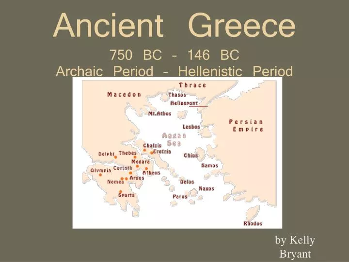 ancient greece 750 bc 146 bc archaic period hellenistic period