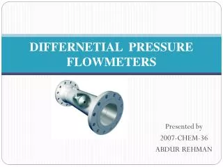 DIFFERNETIAL PRESSURE FLOWMETERS