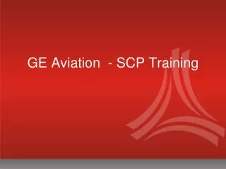 GE Aviation - SCP Training