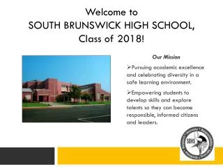 Welcome to SOUTH BRUNSWICK HIGH SCHOOL, Class of 2018!