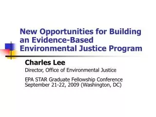 New Opportunities for Building an Evidence-Based Environmental Justice Program