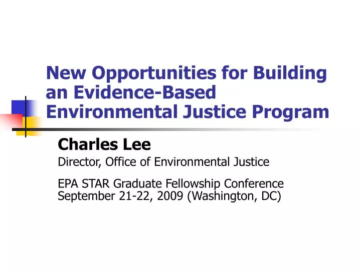 new opportunities for building an evidence based environmental justice program