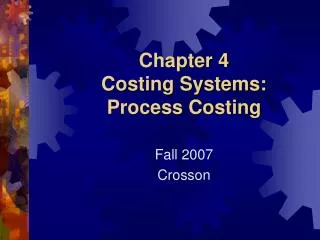 Chapter 4 Costing Systems: Process Costing