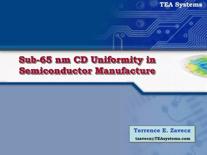 sub 65 nm cd uniformity in semiconductor manufacture
