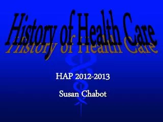 HAP 2012-2013 Susan Chabot