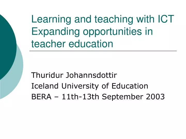 learning and teaching with ict expanding opportunities in teacher education
