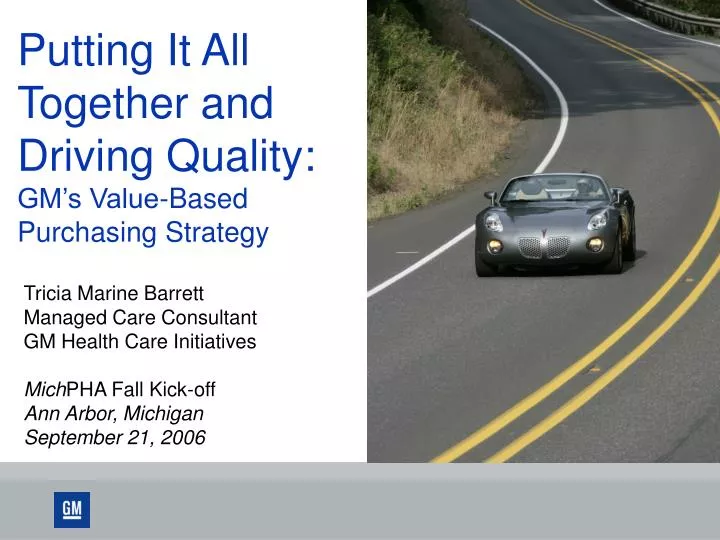 putting it all together and driving quality gm s value based purchasing strategy