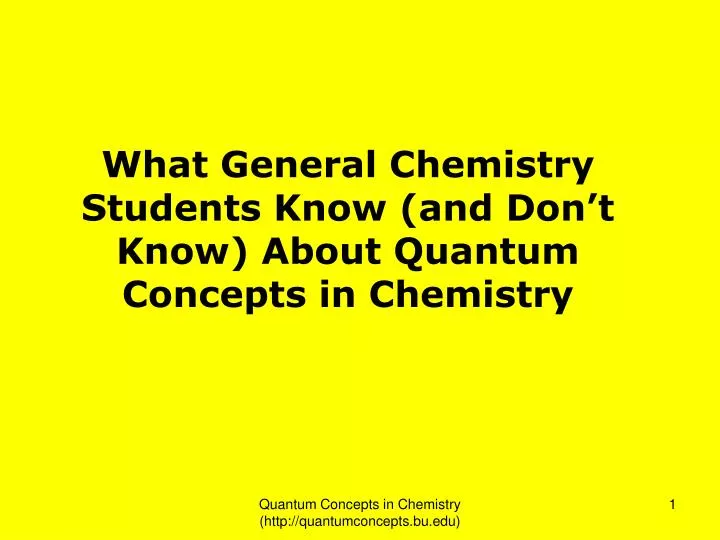 what general chemistry students know and don t know about quantum concepts in chemistry