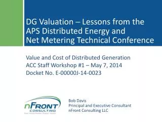 DG Valuation ? Lessons from the APS Distributed Energy and Net Metering Technical Conference