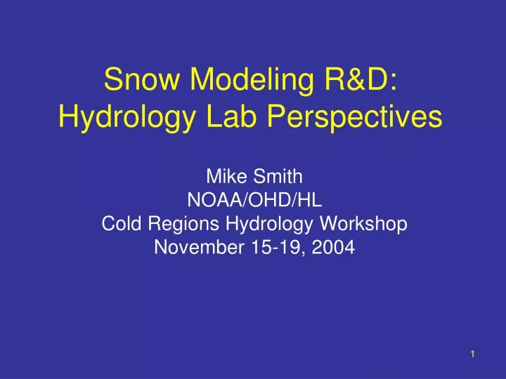 snow modeling r d hydrology lab perspectives