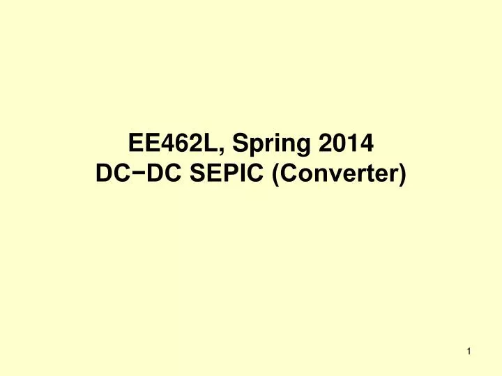 ee462l spring 2014 dc dc sepic converter