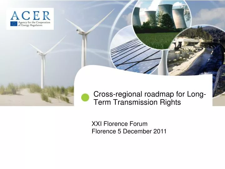 cross regional roadmap for long term transmission rights