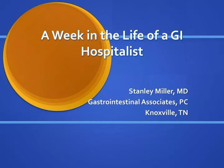 a week in the life of a gi hospitalist