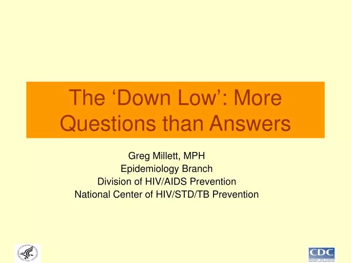 the down low more questions than answers
