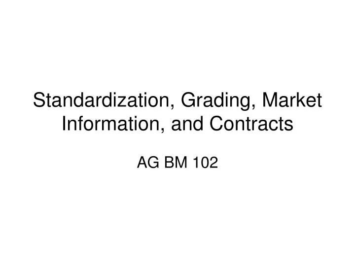 standardization grading market information and contracts