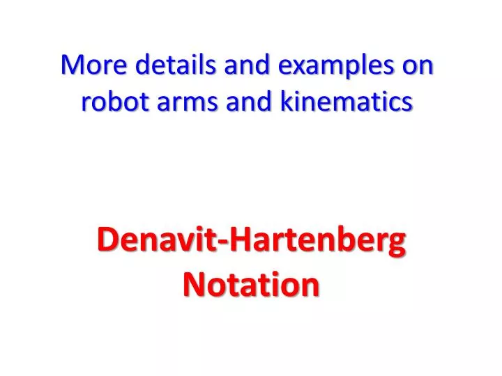 more details and examples on robot arms and kinematics