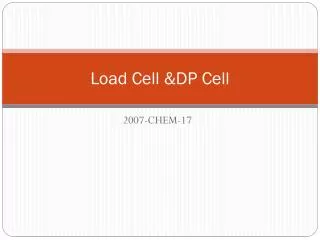 Load Cell &amp;DP Cell
