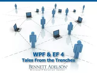 WPF &amp; EF 4 Tales From the Trenches