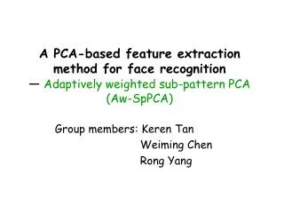 Group members: Keren Tan 			Weiming Chen 			Rong Yang