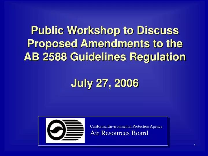 public workshop to discuss proposed amendments to the ab 2588 guidelines regulation july 27 2006