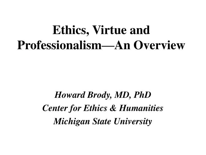 ethics virtue and professionalism an overview