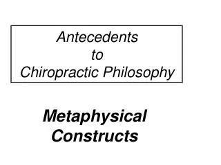 Antecedents to Chiropractic Philosophy