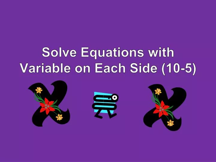 solve equations with variable on each side 10 5