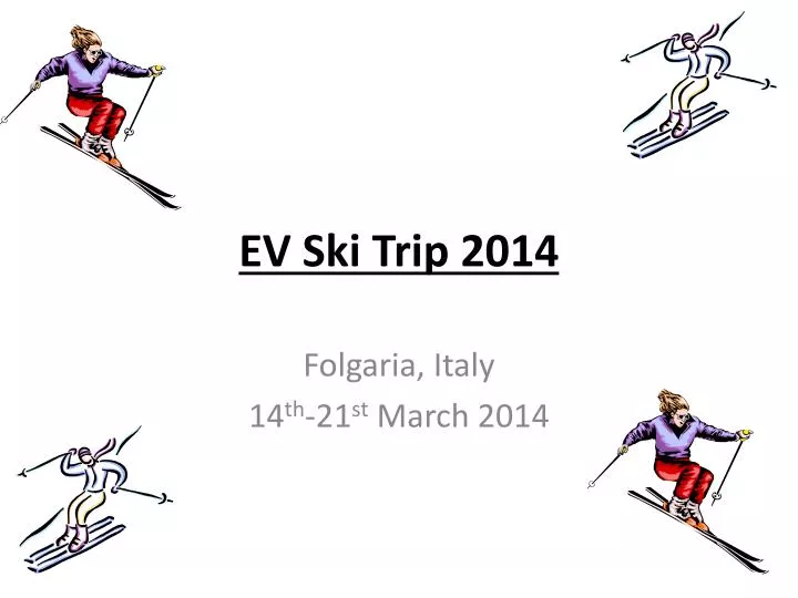 ev ski trip 2014
